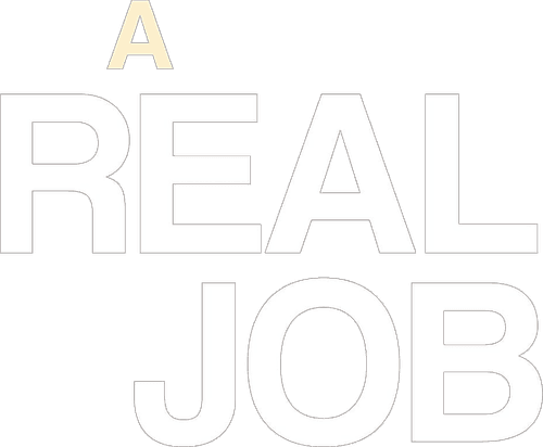 A Real Job